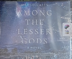 Among The Lesser Gods written by Margo Catts performed by Cynthia Farrell on Audio CD (Unabridged)